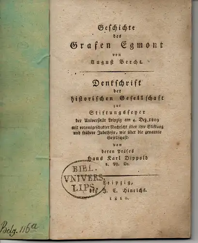 Bercht, Gottlieb Friedrich August: Geschichte des Grafen Egmont. Denkschrift der historischen Gesellschaft zur Stiftungsfeier der Universität Leipzig am 4. Dez. 1809 mit vorausgeschickter Nachricht über.. 