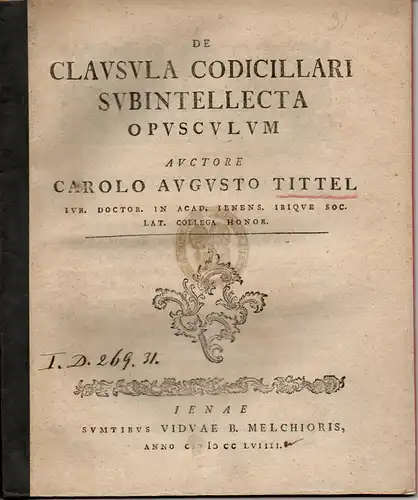 Tittel, Karl August: De Clausula Codicillari Subintellecta Opusculum. Juristische Dissertation. 
