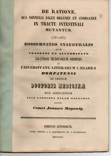 Magawly, Comes Joannes: De ratione, qua nonnulli sales organici et anorganici in tractu intestinali mutantur. Dissertation. 