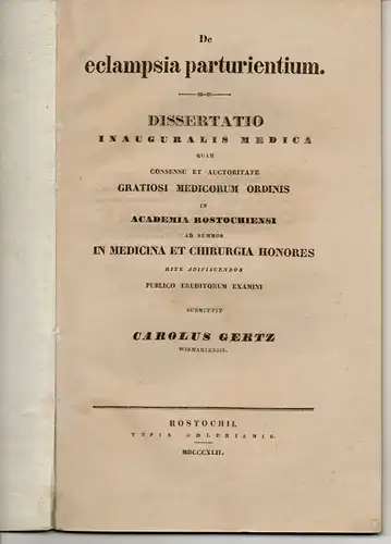 Gertz, Johann Carl: aus Wismar: De eclampsia parturientium. Medizinische Dissertation. 