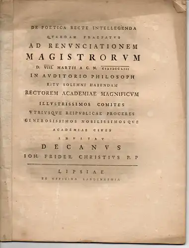 Christ, Johann Friedrich: De poetica recte intelligenda. In Calamo Loquaces: XX. Philosophiae Candidatis Qui Magistri Creantur. Zwei Universitätsschriften. 