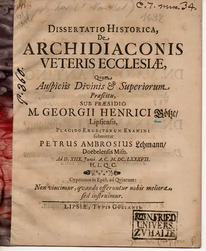Lehmann, Peter Ambrosius: aus Döbeln: De Archidiaconis Veteris Ecclesiae. Historische Dissertation. 