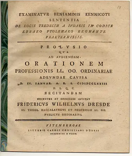 Dresde, Friedrich Wilhelm: Examinatur Beniaminis Kennicoti sententia de locis tredecim a Iudaeis in codice Ebraeo Ptolemaeo regnante praetermissis. 