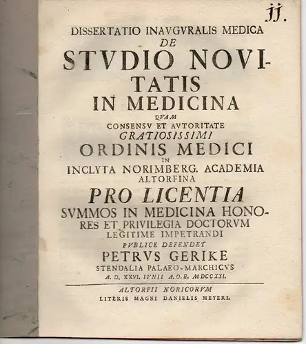 Gerike (Gericke), Peter: aus Stendal: Medizinische Inaugural-Dissertation. De Studio Novitatis In Medicina (Über das Streben nach Neuheiten in der Medizin). 