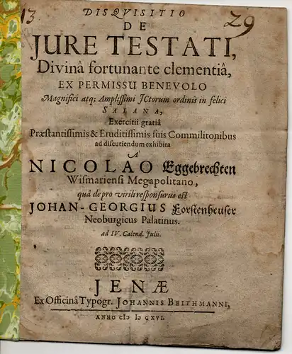 Forstenheuser, Johann Georg: aus Neuburg: Juristische Disputation. De Iure Testati. 