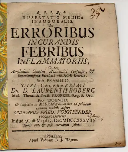 Voigtländer, Gustav Friedrich: aus Stockholm: Medizinische Inaugural-Dissertation. De erroribus in curandis febribus inflammatoriis (Über Irrtümer bei der Behandlung fiebriger Entzündungen). 