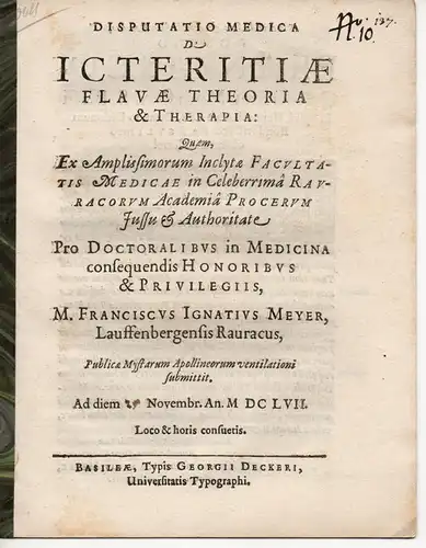 Meyer, Franz Ignaz: aus Lauffenberg: Disputatio Medica De Icteritiae Flavae Theoria & Therapia. 