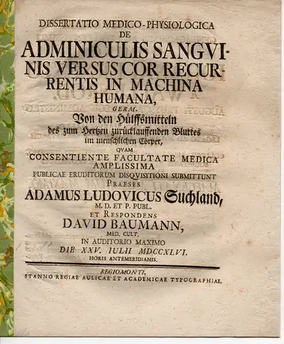 Baumann, David: Medizinische Inaugural-Dissertation. De adminiculis sanguinis versus cor recurrentis in machina humana, germ. Von den Hülftsmitteln des zum Hertzen zurücklauffenden Bluttes im menschlichen Cörper. 