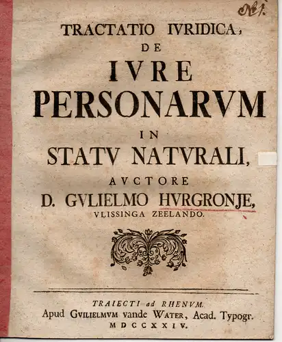 Hurgronje, Willem: aus Ulissingen/Zeeland: De Iure Personarum In Statu Naturali. Juristisches Traktat. 