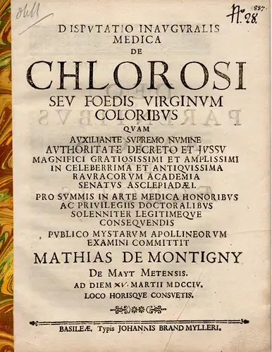 Montigny, Mathias de: Medizinische Disputation. De chlorosi seu foedis virginum coloribus (Über Blutarmut und die ungesunde Gesichtsfarbe junger Mädchen). 