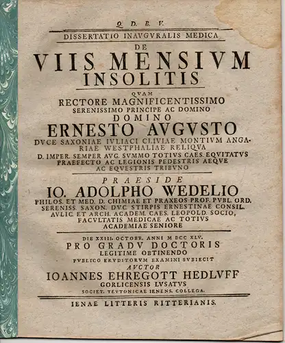 Hedluff, Johann Ehregott: aus Görlitz: Medizinische Inaugural-Dissertation. De viis mensium insolitis (Über Besonderheiten bei der Menstruation). 