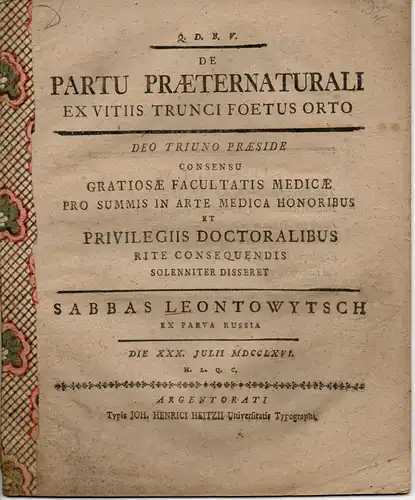 Leontowytsch (Leontovic), Sabbas (Savva): Medizinische Dissertation. De Partu Præternaturali Ex Vitiis Trunci Foetus Orto. 