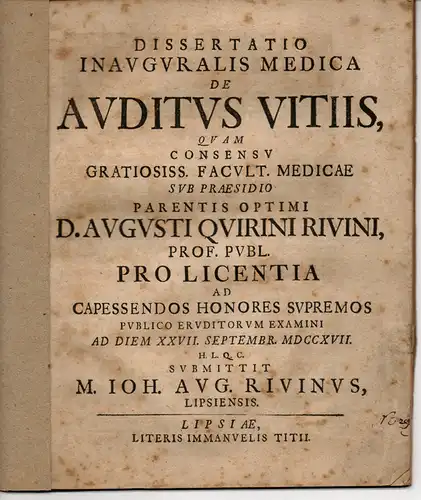 Rivinus, M. Johannes August: aus Leipzig: Medizinische Inaugural-Dissertation. De auditus vitiis. (Über Schaden des Gehörs). 