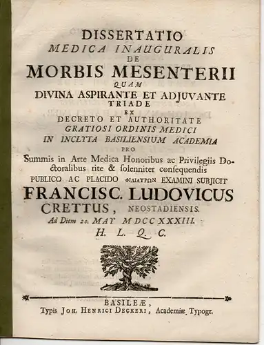 Crett, Franz Ludwig: aus Neustadt: Medizinische Inaugural-Dissertation. De Morbis Mesenterii (Über Krankheiten des Dünndarms). 