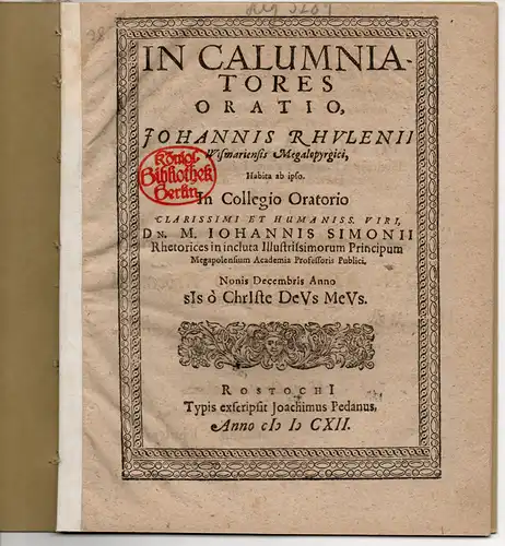 Rhulenius, Johann: aus Wismar: In Calumniatores Oratio. 