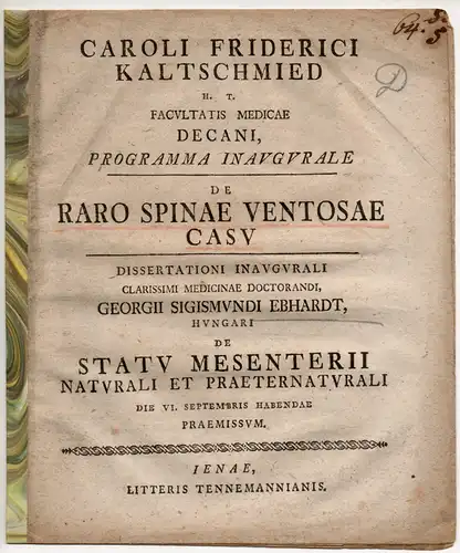 Kaltschmied, Carl Friedrich: De raro spinae ventosae casu. Promotionsankündigung von Georg Sigismund Ebhardt aus Ungarn. 