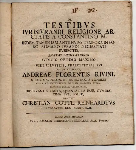 Reinhardt, Christian Gottlob: Juristische Dissertation. De testibus iurisiurandi religione arctatis a Constantino M. iisdem tamen iam ante huius tempora in foro Romano iurandi necessitati subiectis, enatas meditationes. 