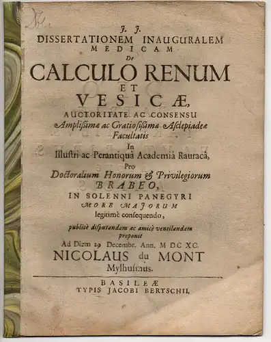 Du Mont (DuMont), Nikolaus: aus Mülhausen: Medizinische Inaugural-Dissertation. De calculo renum et vesicae (Über Nieren- und Blasensteine). 