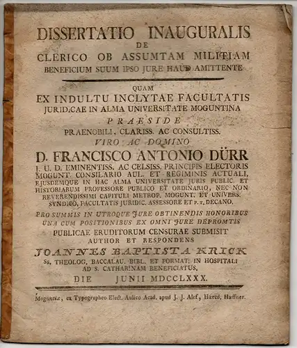 Krick, Johann Baptista: Juristische Inaugural-Dissertation. De clerico ob assumtam militiam beneficium suum ipso iure haud amittente. 