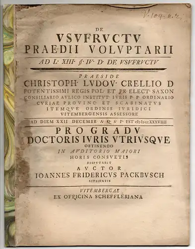 Packbusch, Johann Friedrich: aus Leipzig: Juristische Dissertation. De usufructu praedii voluptarii ad l. XIII. §. IV. D. de usufructu. 