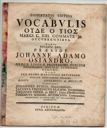 Osiander, Johann Adam (Präses): Dissertatio critica, De vocabulis hude a Yios Marci c. 13. commate 32. Occurrentibus. 