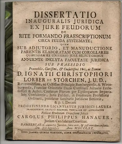 Hanauer, Carl Philipp: Juristische Inaugural-Dissertation. De rite formando praescriptionum circa feuda systemate. 