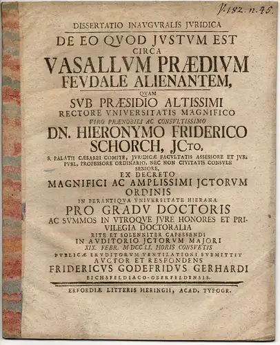 Gerhardi, Friedrich Gottfried: aus Eichsfeld: Juristische Inaugural-Dissertation. De eo quod iustum est circa vasallum praedium feudale alienantem. 