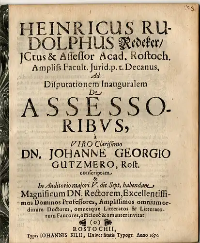 Gutzmer, Johann Georg: aus Rostock: Juristische Inaugural-Dissertation. De assessoribus occasione tit. Pand. et Cod. de officio assessorum. Vorgebunden: Redecker: Pormotionsankündigung von Gutzmer. 