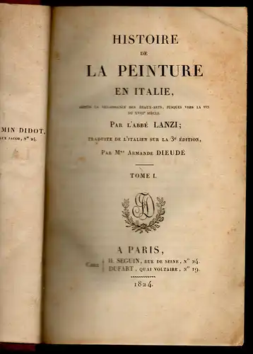 Lanzi, Luigi; Dieudé, Armande: Histoire de la peinture en Italie, depuis la renaissance des beaux-arts, jusques vers la fin du XVIIIe siècle. 2 Bände. 