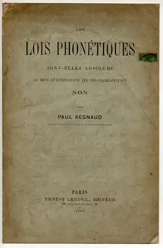 Regnaud, Paul: Les Lois Phonétiques sont-elles absolues au sens où l'entendent les néo-grammairiens? Non. 