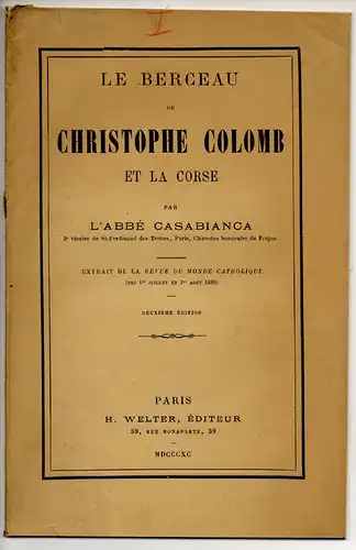 Casabianca, Laurent-Marie: Le Berceau de Christophe Colomb, deux. Ed. Sonderdruck aus: Revue du Monde Catholique 1889. 
