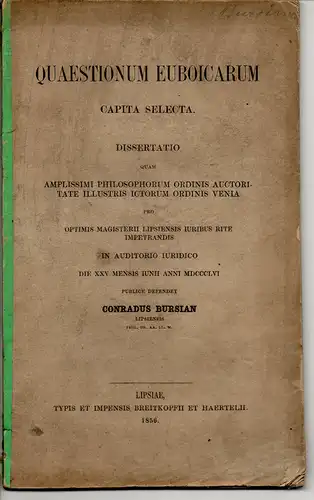Bursian, Conrad: Quaestionum Euboicarum capita selecta. Habilitationsschrift (Teildruck). 