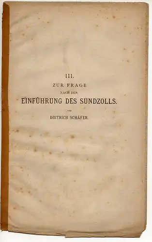 Schäfer, Dietrich: Zur Frage nach der Einführung des Sundzolls. Sonderdruck aus: Hansische Geschichtesblätter Nr. 5. 