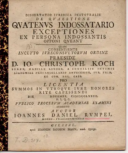 Rumpel, Johann Daniel aus Frankfurt/Main: Juristische Inaugural Dissertation. De Quaestione Quatenus Indossatario Exceptiones Ex Persona Indossantis Opponi Queant (Über die Frage, wie weit sich der.. 