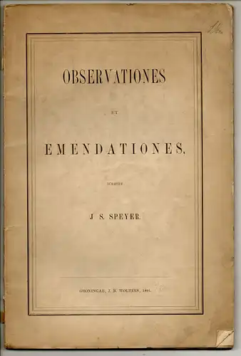 Speyer, Jacob S: Observationes et emendationes. 