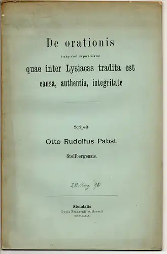 Pabst, Otto Rudolf: De orationis hyper tu stratiotu quae inter Lysiacas tradita est causa, authentia, integritate. Dissertation Leipzig. 