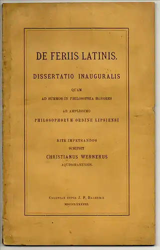 Werner, Christian: aus Aachen: De feriis latinis. Dissertation. 