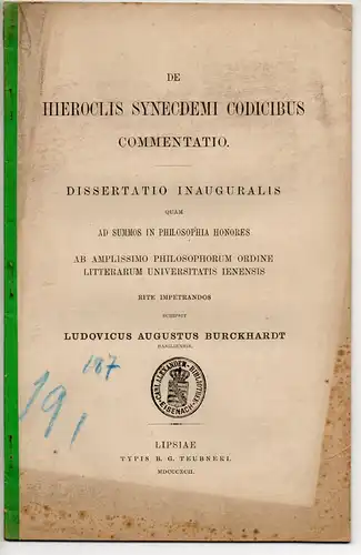 Burckhardt, Ludwig August: aus Basel: De Hieroclis synecdemi codicibus commentatio. Dissertation. 