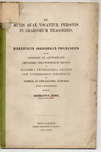 Koob, Hermann: De mutis quae vocantur personis in Graecorum tragoediis. Dissertation. 