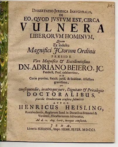 Heisling, Heinrich: aus Buxtehude: Juristische Inaugural-Dissertation. De eo, quod iustum est, circa vulnera liberorum hominum. 