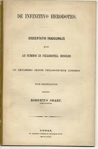 Sharp, Robert: aus Virginia: De infinitivo Herodoteo. Dissertation. 