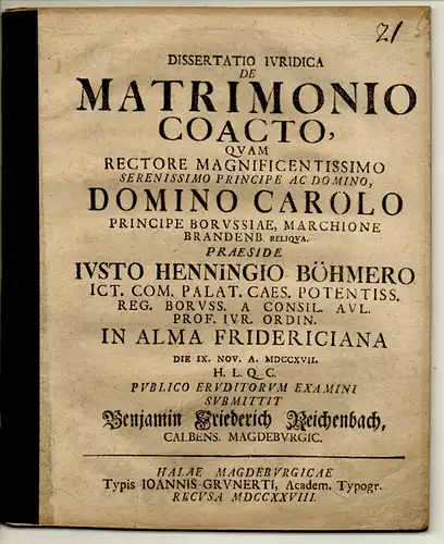 Reichenbach, Benjamin Friedrich: Calbe/Magdeburg: Juristische Inaugural-Dissertation. De matrimonio coacto. 