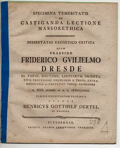 Oertel, Heinrich Gotthilf; Grabner, Johann Joseph: Specimina temeritatis in castiganda lectione Massorethica pars prima + pars altera. 