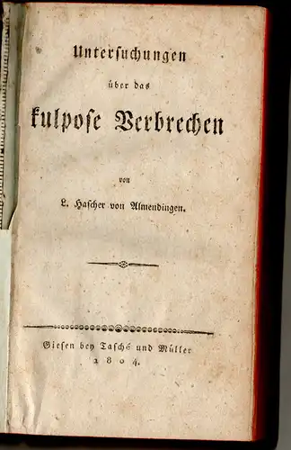 Almendingen, Ludwig Harscher von: Untersuchungen über das kulpose Verbrechen. 