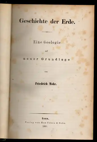 Mohr, Friedrich: Geschichte der Erde : eine Geologie auf neuer Grundlage. 