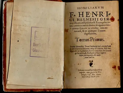 Helmesius (Helm), Heinrich: Homiliarum in Epistolas et Evangelia de Sanctis. Tomus Primus: ab Adventu Domini, usq[ue] ad festum Paschae. 