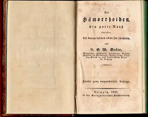 Becker, Gottfried Wilhelm: Die Hämorrhoiden : ein guter Rath für alle, die daran leiden oder sie fürchten. 2. Aufl. 