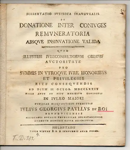 Du Roi, Julius Georg Paul: aus Braunschweig: Juristische Inaugural-Dissertation. De donatione inter coniuges remuneratoria absque insinuatione valida. 