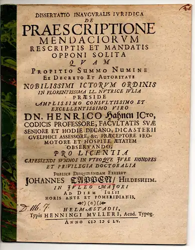 Tappen, Johann: aus Hildesheim: Juristische Inaugural-Dissertation. De Praescriptione Mendaciorum Rescriptis Et Mandatis Opponi Solita. 