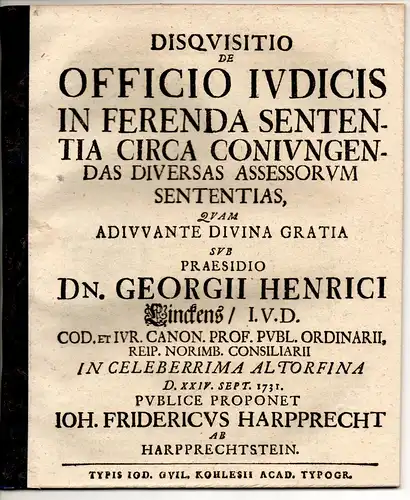 Harpprecht von Harpprechtstein, Johann Friedrich: Juristische Disputation. De officio iudicis in ferenda sententia circa coniungendas diversas assessorum sententias. 